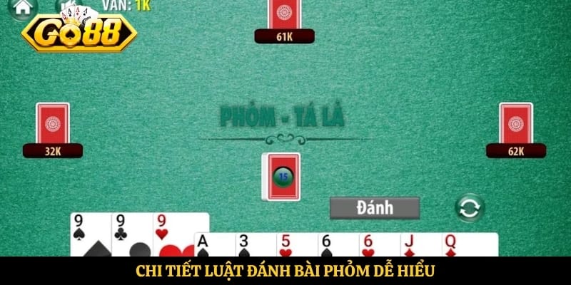 Chi tiết luật đánh bài Phỏm dễ hiểu