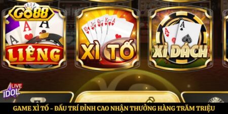 Game Xì Tố - Đấu Trí Đỉnh Cao Nhận Thưởng Hàng Trăm Triệu