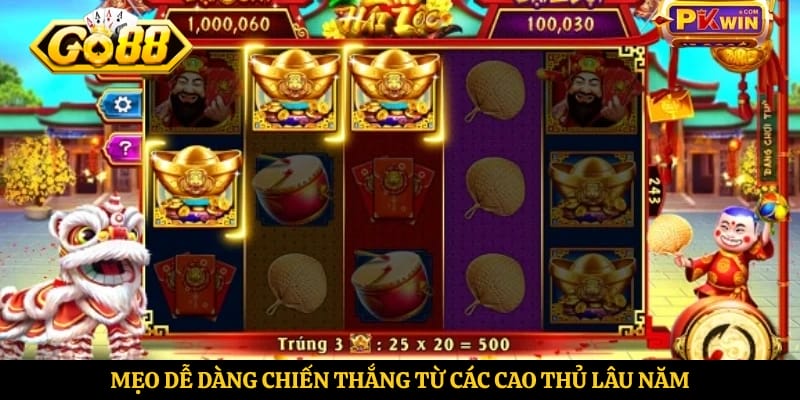 Mẹo dễ dàng chiến thắng từ các cao thủ lâu năm