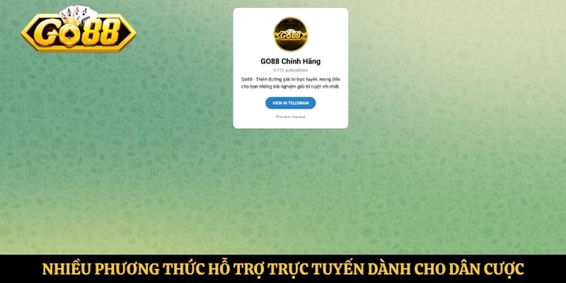 Nhiều phương thức hỗ trợ trực tuyến dành cho dân cược