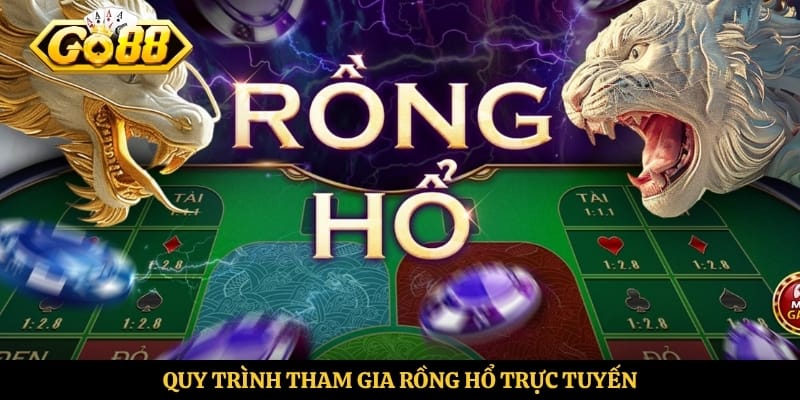 Quy trình tham gia rồng hổ trực tuyến