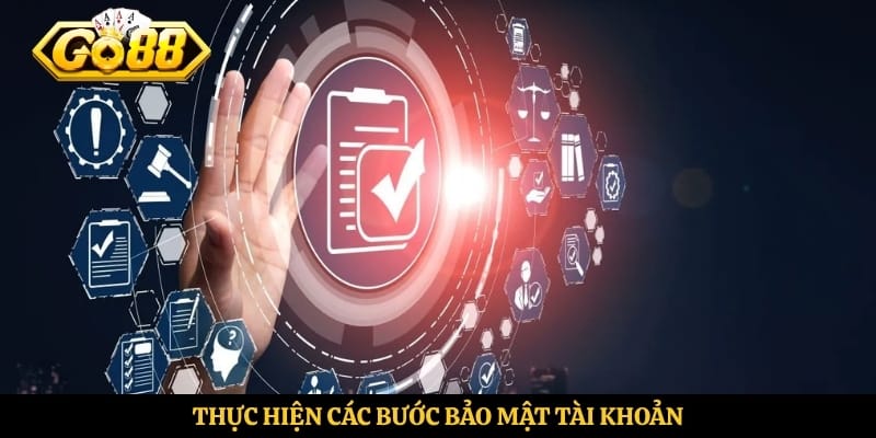 Thực hiện các bước bảo mật tài khoản